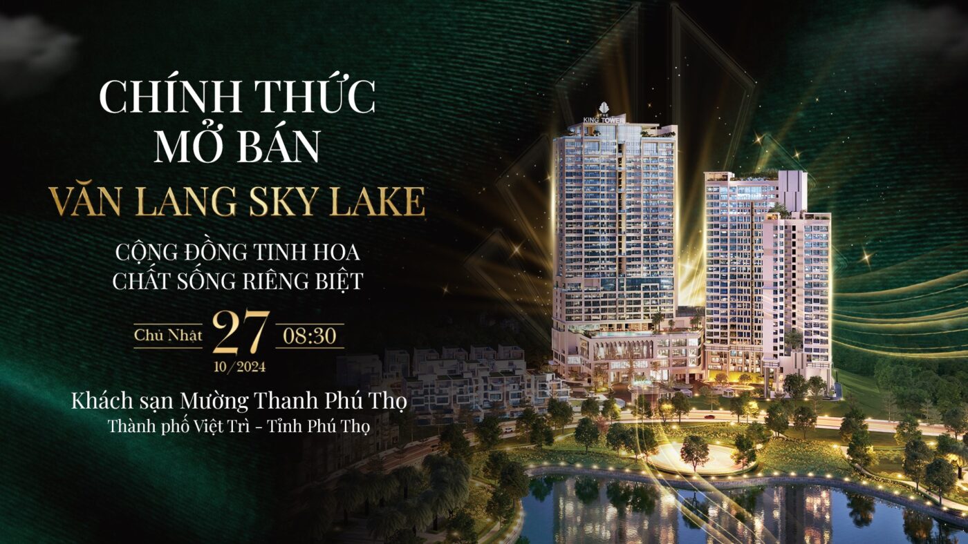 CHÍNH THỨC MỞ BÁN VĂN LANG SKY LAKE